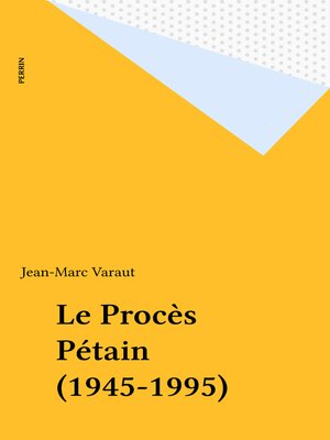 cover image of Le Procès Pétain (1945-1995)